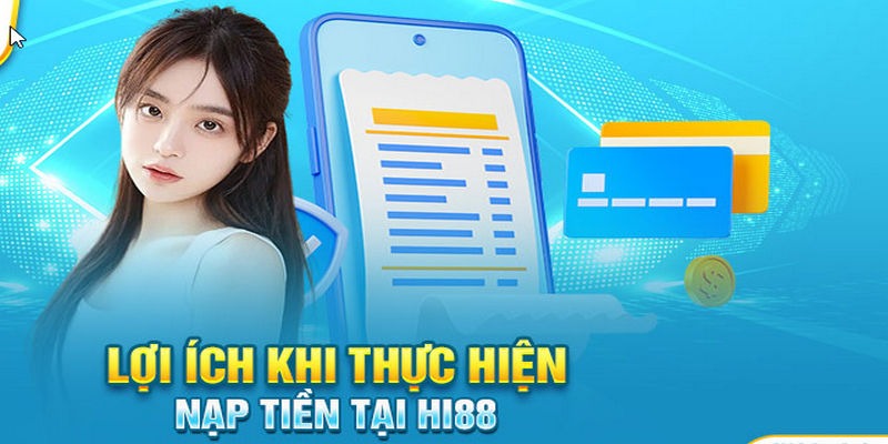 Những lưu ý khi nạp tiền hi88